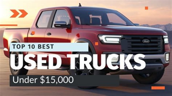10 Best Used Pickup Trucks Under 15,000 for 2018 Autotrader
