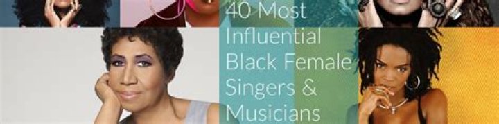 40 Most Influential Black Female Singers / Musicians A Listly List