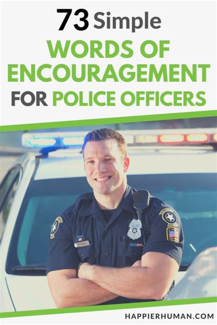 73 Simple Words of Encouragement for Police Officers Swagger Snagger