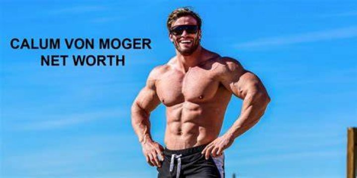 Calum Von Moger Net worth 2022 Earning, Bio, Age, Height, Career