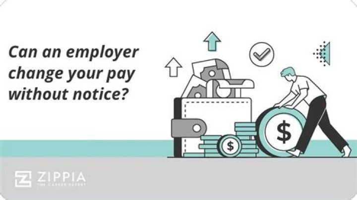 Can an employer change your pay without notice?