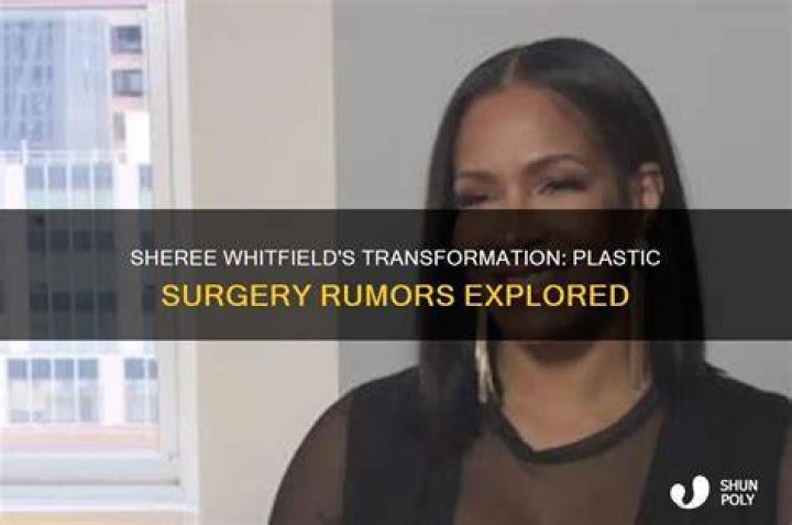 Did Sheree Whitfield Get Plastic Surgery?