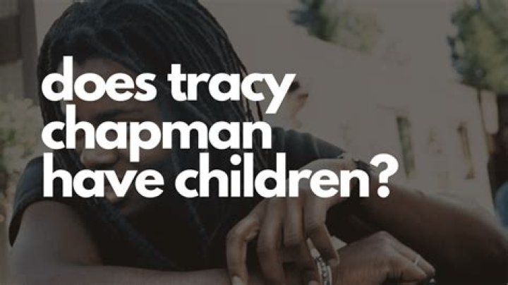 Does Tracy Chapman have children? About Tracy Chapman