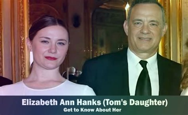 Elizabeth Ann Hanks, Tom Hanks’ Daughter 5 Fast Facts