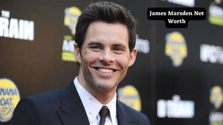 James Marsden Net Worth, Salary, & Assets in 2018