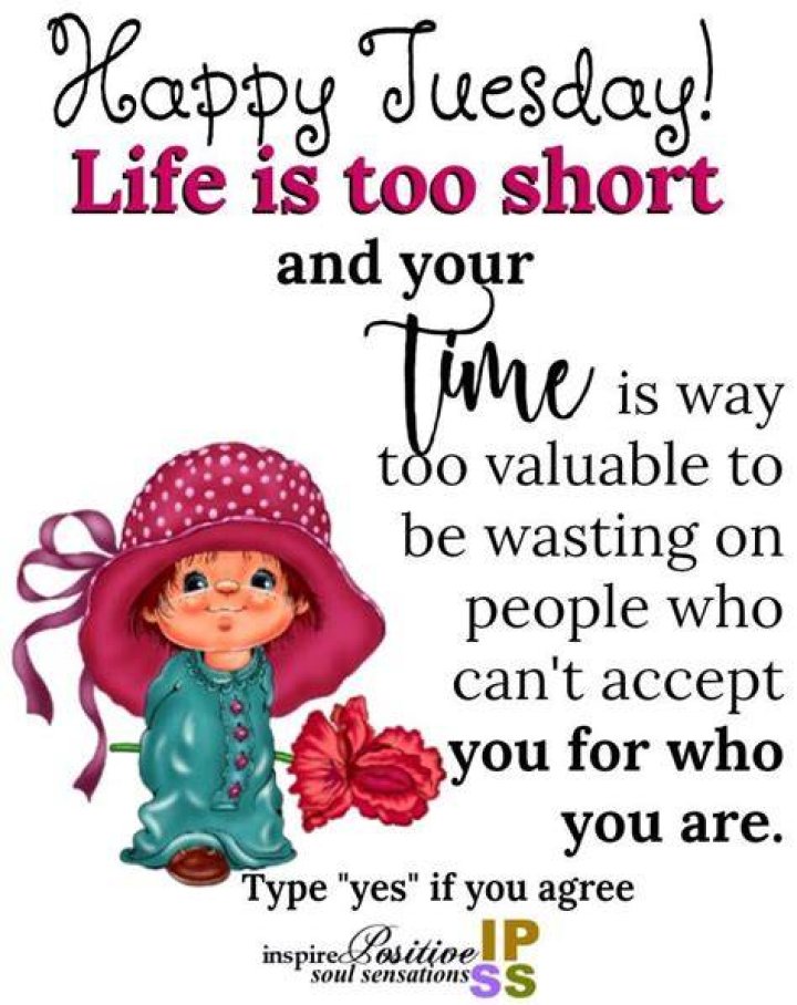 Life Is Too Short Tuesday Quote Pictures, Photos, and Images for
