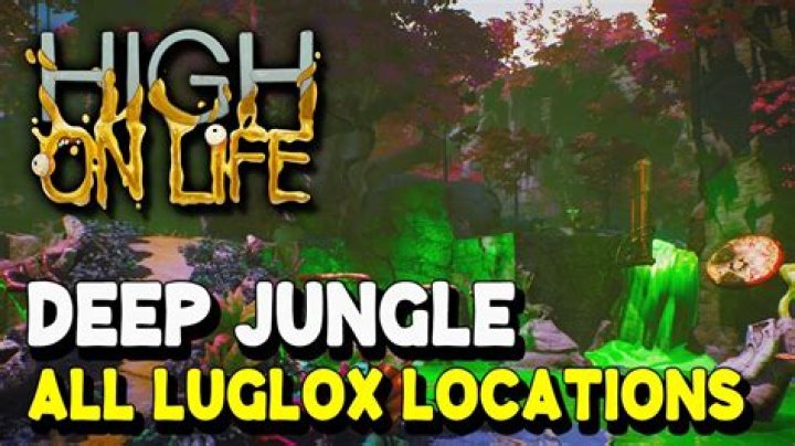 Luglox Locations High on Life HoL Lugloc Locations, Blim City, Deep
