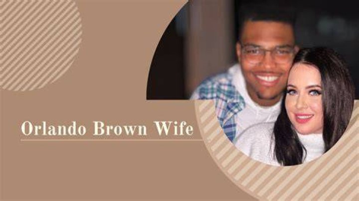 Orlando Brown’s Wife Danielle Brown Is His Son’s Mom Facts to Know