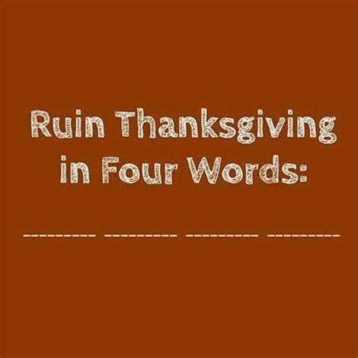 Ruin Thanksgiving In 4 Words Pictures, Photos, and Images for Facebook
