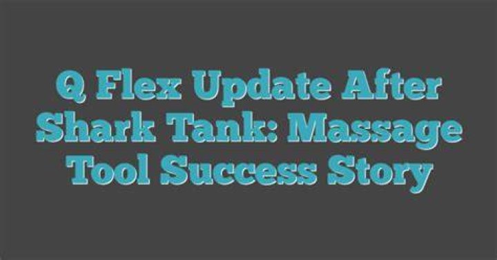 Shark Tank Q Flex Update 2024 Season 6