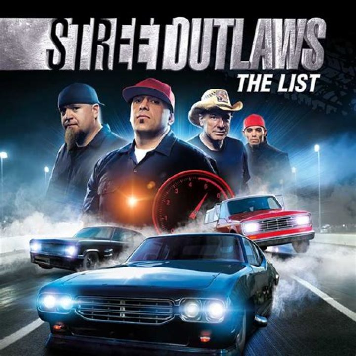 Street Outlaws The List ubicaciondepersonas.cdmx.gob.mx