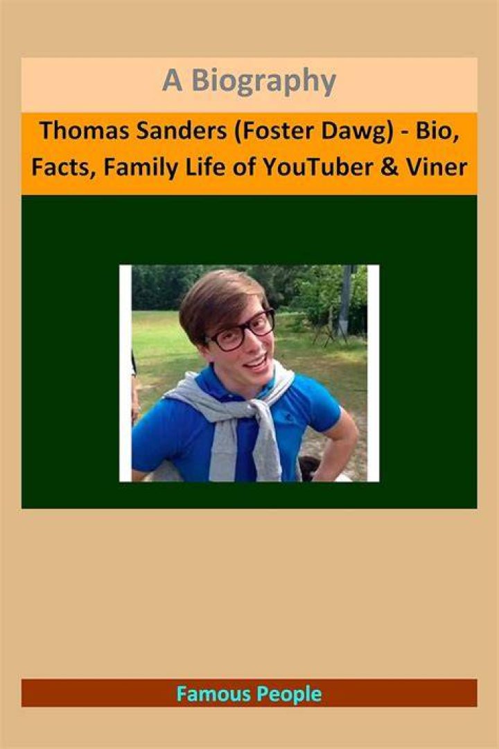 Thomas Sanders (Foster Dawg) Bio, Facts, Family Life of YouTuber & Viner